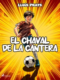 El chaval de la cantera - Lluís Prats - E-Book