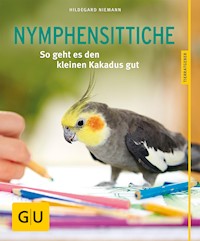 Nymphensittiche - Hildegard Niemann - E-Book