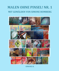 Malen ohne Pinsel! Nr.1 - H. Simone - E-Book