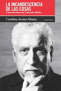 La incandescencia de las cosas - Carolina Acosta-Alzuru - E-Book