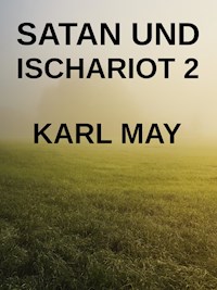 Satan und Ischariot 2 - Karl May - E-Book