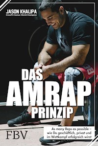 Das AMRAP-Prinzip - Jason Khalipa - E-Book