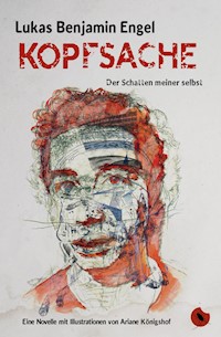 Kopfsache – Der Schatten meiner selbst - Lukas Benjamin Engel - E-Book