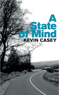 A State Of Mind - Kevin Casey - E-Book