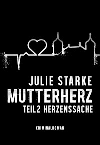 Mutterherz Teil 2 - Julie Starke - E-Book