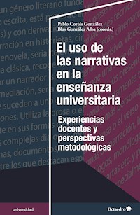 El uso de las narrativas en la enseñanza universitaria - Pablo Cortés González - E-Book