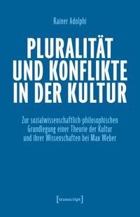 Pluralität und Konflikte in der Kultur - Rainer Adolphi - E-Book