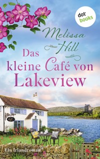 Das kleine Café von Lakeview - Melissa Hill - E-Book