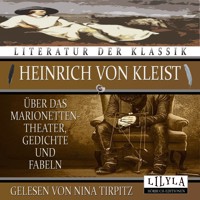 Über dass Marionettentheater, Gedichte und Fabeln - Heinrich Von Kleist - Hörbuch