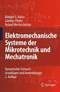 Elektromechanische Systeme der Mikrotechnik und Mechatronik - Rüdiger G. Ballas - E-Book