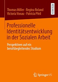 Professionelle Identitätsentwicklung in der Sozialen Arbeit - Thomas Miller - E-Book