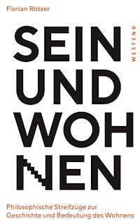 Sein und Wohnen - Florian Rötzer - E-Book