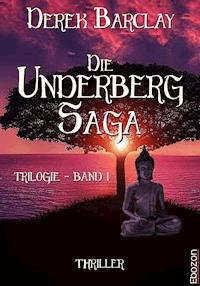 Die Underberg Saga - Derek Barclay - E-Book
