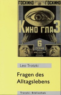 Fragen des Alltagslebens - Leo Trotzki - E-Book