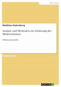 Ansätze und Methoden zur Schätzung des Marktvolumens - Matthias Stukenberg - E-Book