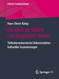 Die Welt als Bühne mit doppeltem Boden - Hans-Dieter König - E-Book