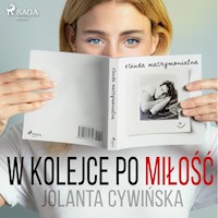 W kolejce po miłość - Jolanta Cywinska - Hörbuch