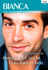 Abenteurer sucht Frau fürs Leben - Nina Harrington - E-Book