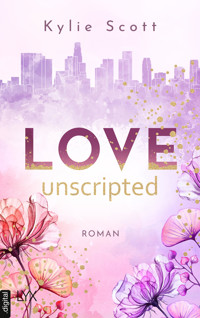 Love Unscripted - Kylie Scott - E-Book