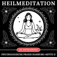 Heilmeditation - Dr. Dieter Eisfeld - Hörbuch