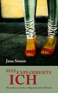 Das explodierte Ich - Jana Simon - E-Book