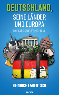 Deutschland, seine Länder und Europa - Heinrich Labentsch - E-Book