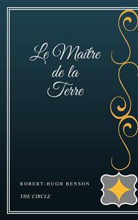 Le Maître de la Terre - Hugh Benson - E-Book