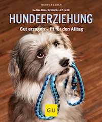 Hundeerziehung - Katharina Schlegl-Kofler - E-Book