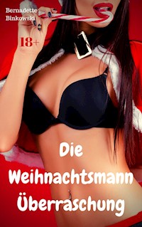 Die Weihnachtsmann Überraschung - Bernadette Binkowski - E-Book