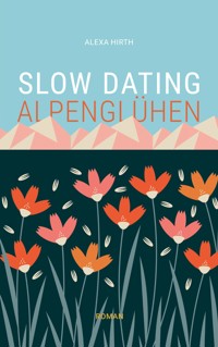 Slow Dating Alpenglühen - Alexa Hirth - E-Book