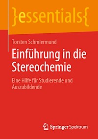 Einführung in die Stereochemie - Torsten Schmiermund - E-Book