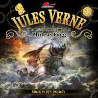 Jules Verne, Die neuen Abenteuer des Phileas Fogg, Folge 3: Krieg in den Wolken - Jules Verne. - Hörbuch