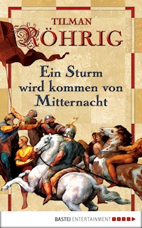 Ein Sturm wird kommen von Mitternacht - Tilman Röhrig - E-Book