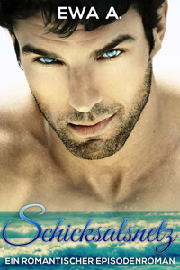 Schicksalsnetz - Ein romantischer Episodenroman - Ewa A. - E-Book