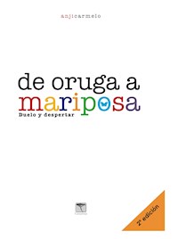 De oruga a mariposa. 2ª ed - Anji Carmelo - E-Book