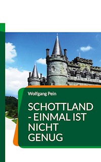 Schottland - einmal ist nicht genug - Wolfgang Pein - E-Book