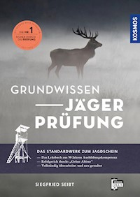Grundwissen Jägerprüfung - Siegfried Seibt - E-Book