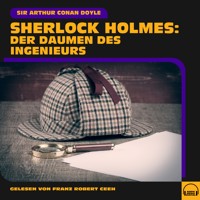 Sherlock Holmes: Der Daumen des Ingenieurs - Sir Arthur Conan Doyle - Hörbuch