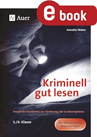 Kriminell gut lesen, Klasse 3-4 - Weber Annette - E-Book
