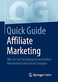 Quick Guide Affiliate Marketing - Frank Deges - E-Book