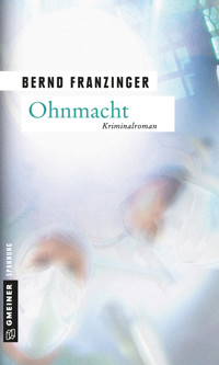 Ohnmacht - Bernd Franzinger - E-Book