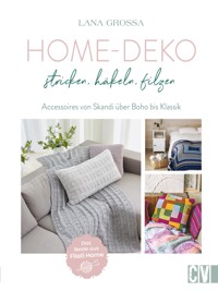 Homedeko: Stricken, häkeln, filzen - - E-Book