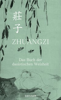 Zhuangzi. Das Buch der daoistischen Weisheit - Zhuangzi - E-Book