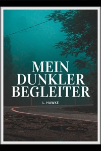 Mein dunkler Begleiter - L. Hawke - E-Book
