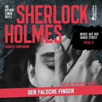 Sherlock Holmes: Der falsche Finger (Neues aus der Baker Street, Folge 9) - Sir Arthur Conan Doyle - Hörbuch