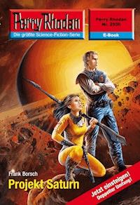 Perry Rhodan 2500: Projekt Saturn - Frank Borsch - E-Book + Hörbuch