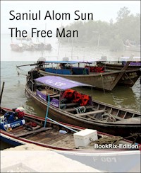 The Free Man - Saniul Alom Sun - E-Book