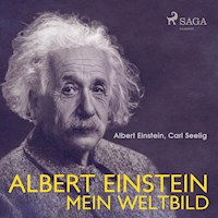 Albert Einstein - Mein Weltbild (Ungekürzt) - Carl Seelig - Hörbuch