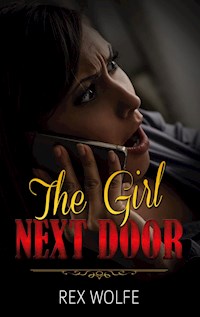 The Girl Next Door - Rex Wolfe - E-Book