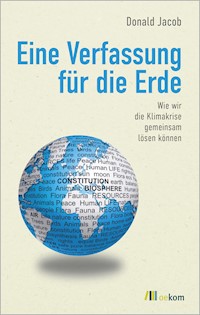 Eine Verfassung für die Erde - Donald Jacob - E-Book
